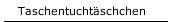 Taschentuchtäschchen